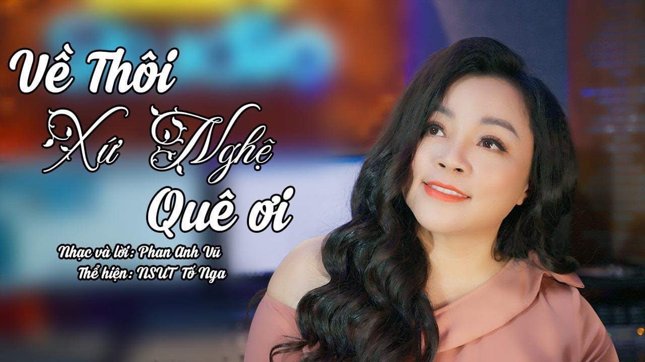 NSUT TỐ NGA - Về Thôi Xứ Nghệ Quê Ơi - Dân ca xứ nghệ