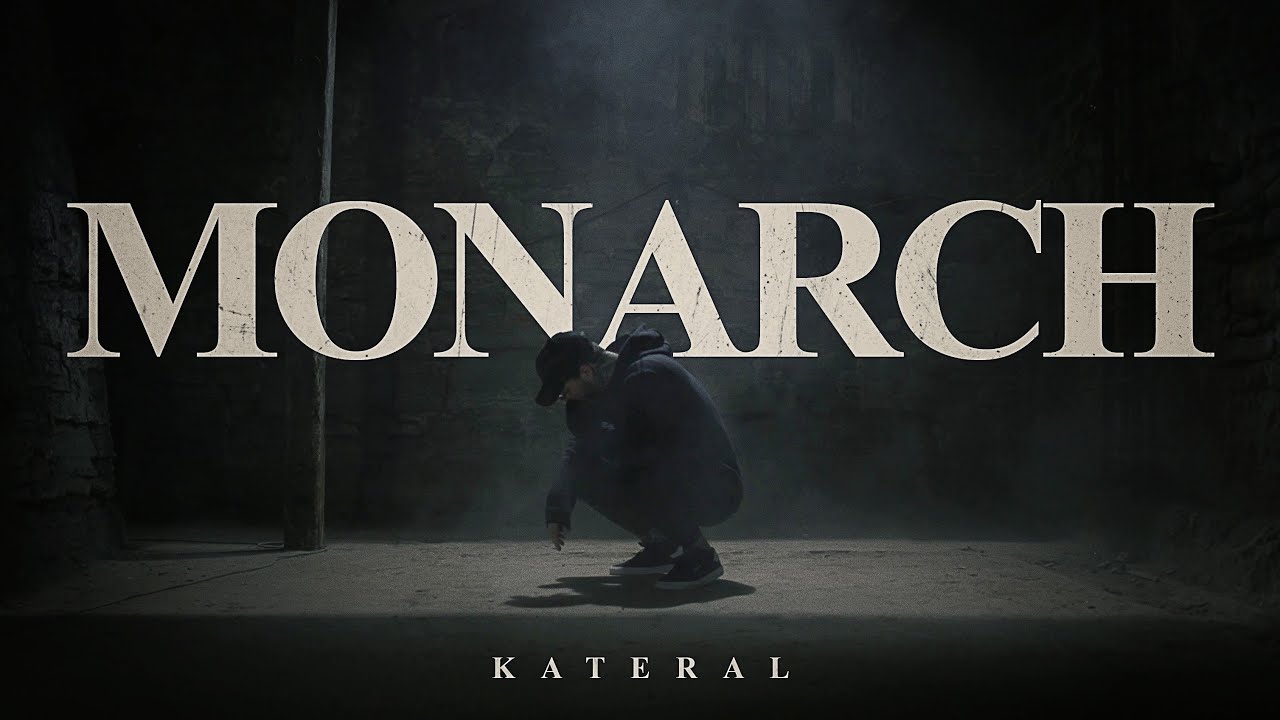 Kateral - Monarch (OFFICIAL VIDEO)