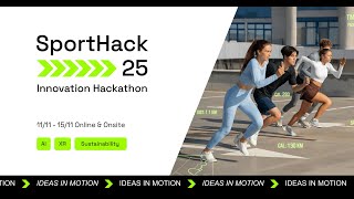 SportHack 2025 Innovation Hackathon - Ideas in Motion!