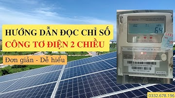 NLBV || Hướng dẫn đọc chỉ số công tơ 2 chiều - Điện mặt trời