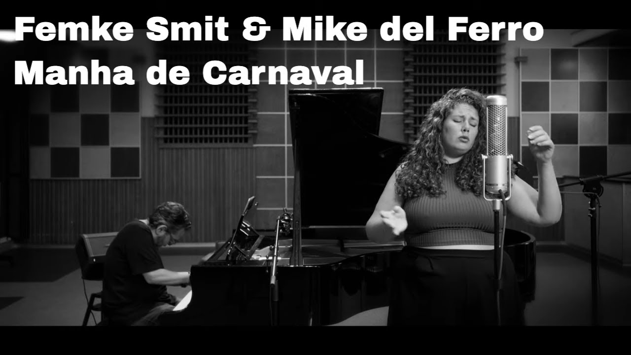 Femke Smit & Mike del Ferro -"Manhã de Carnaval"" - from the album "Sintonia", songs from Brazil.