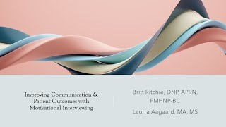 Improving Communication and Patient Outcomes with Motivational Interviewing