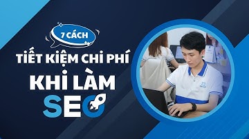 7 Cách Tiết Kiệm Chi Phí Khi Làm SEO Website | Minh Luân Marketing