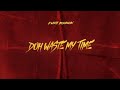 DOH WASTE MY TIME D WHITE BUSHMANN BOUYON 2026 mp3
