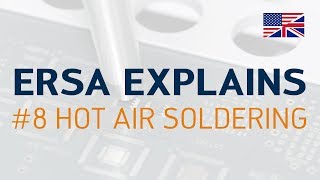 Ersa explains #8 – Hot air soldering Resimi