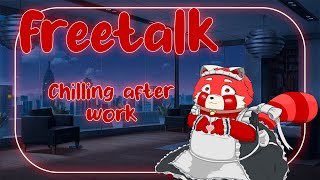 【Freetalk】Chilling After Office Hour #shorts