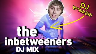 Dj Does Mix Using Only The Inbetweeners Soundtrack