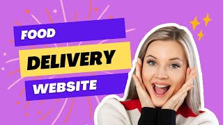 Easy Way of Creating a Food Delivery Website!