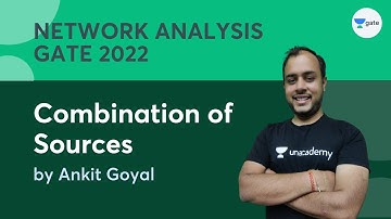 Combination of Sources | Network Analysis | GATE 2022 | Ankit Goyal