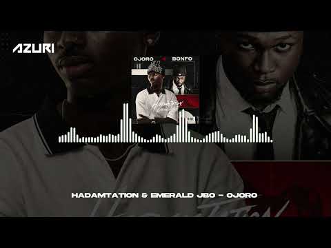 Hadamtation & Emerald JBO - Ojoro (Official Audio)