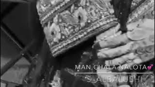 Man CHALA nalota new balochi song WhatsApp status