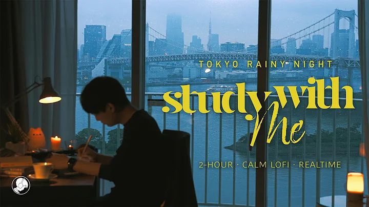 2-HOUR STUDY WITH ME 🗼 / calm lofi / Rainy Night Over the Bay / Pomodoro 25-5