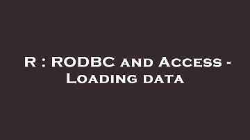 R : RODBC and Access - Loading data