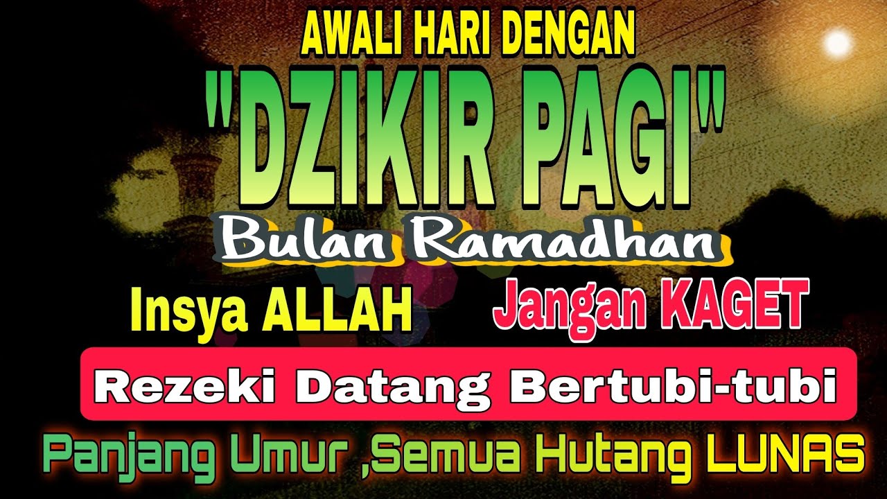 DZIKIR PAGI‼️Dzikir Pembuka Pintu Rezeki | Putar dan Amalkan | Insya ALLAH Rezeki Mengalir Deras