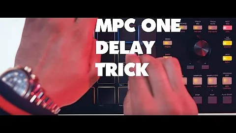 MPC ONE SUPER DELAY TRICK!!