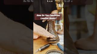 How an Expert Conditions Leather Boots (super simple) @Stridewise