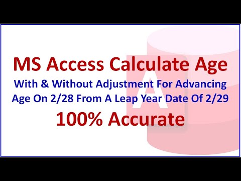 MS Access Age Calculation With & Without Adjustment For Leap Year. 100% Accurate!