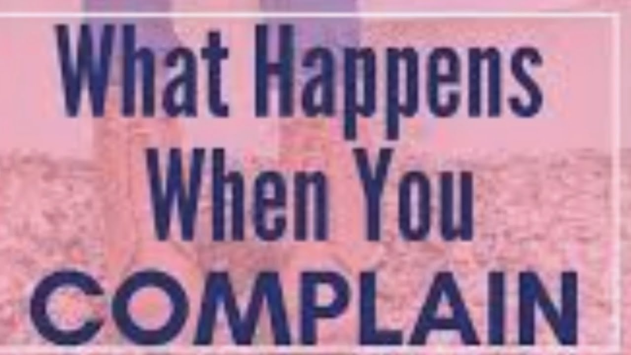 What Happen when You Complain? YouTube