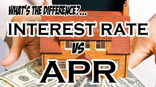 Home Loans - What is the difference between an Interest Rate &amp; APR?