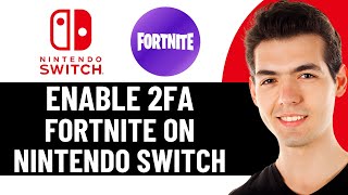 HOW TO ENABLE 2FA FORTNITE ON NINTENDO SWITCH 2026! (FULL GUIDE)
