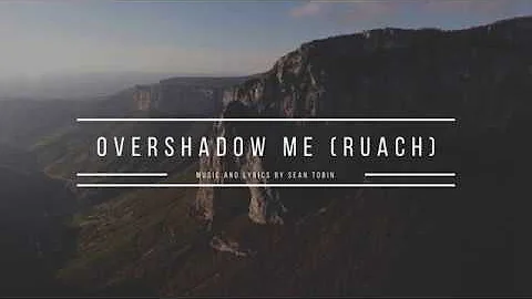 Overshadow Me (Ruach)