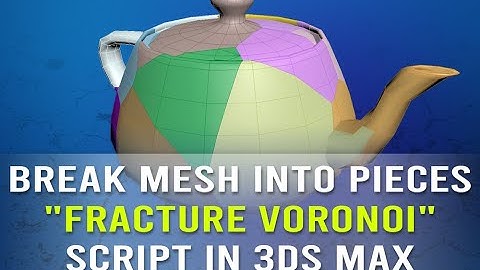 Break a mesh into pieces with "Fracture Voronoi" script in 3ds Max