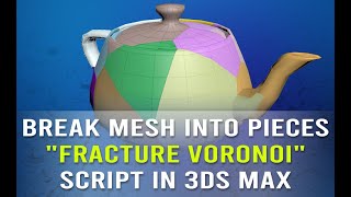 Break a mesh into pieces with "Fracture Voronoi" script in 3ds Max
