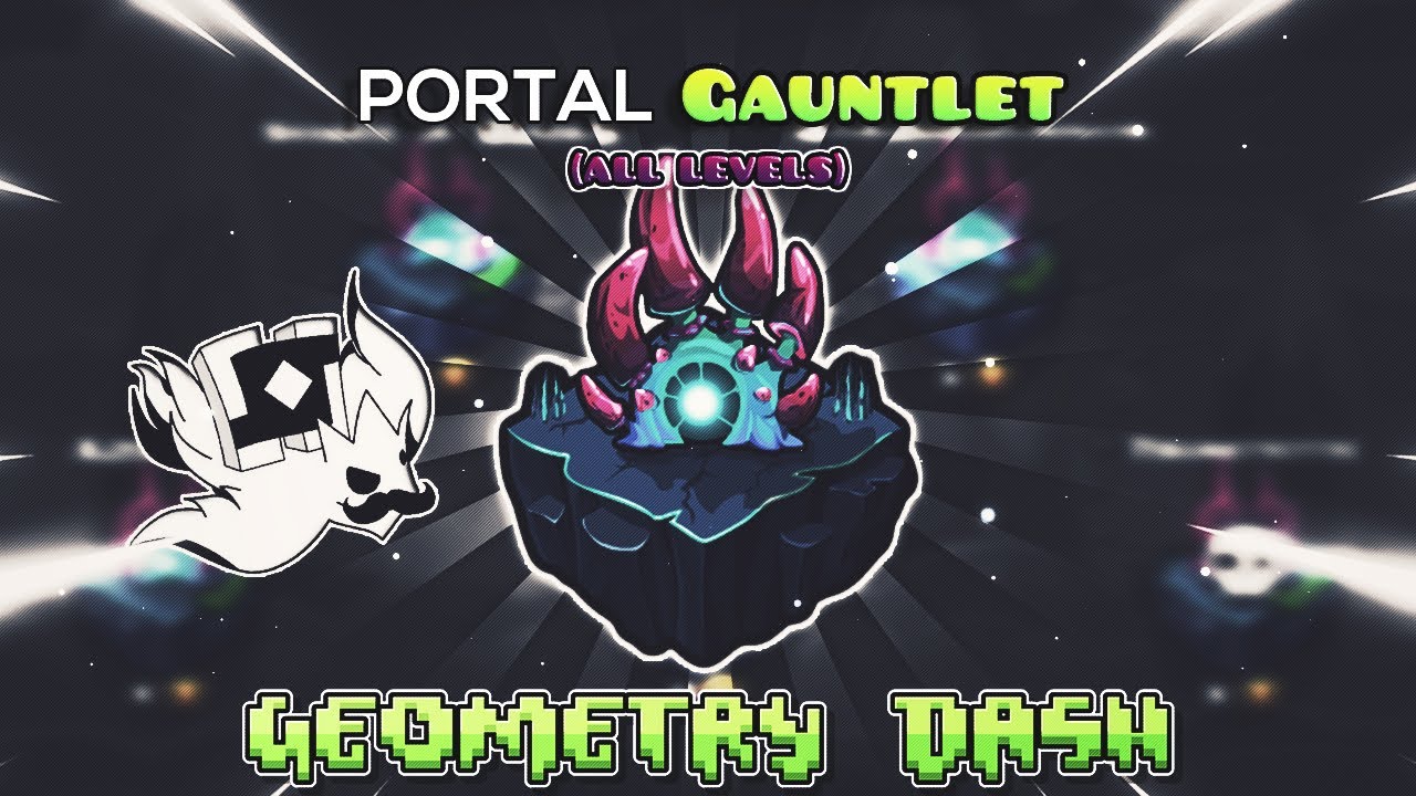 Gauntlets Geometry Dash [2.2] - "Portal Gauntlet” Complete (All Levels) | Zerk