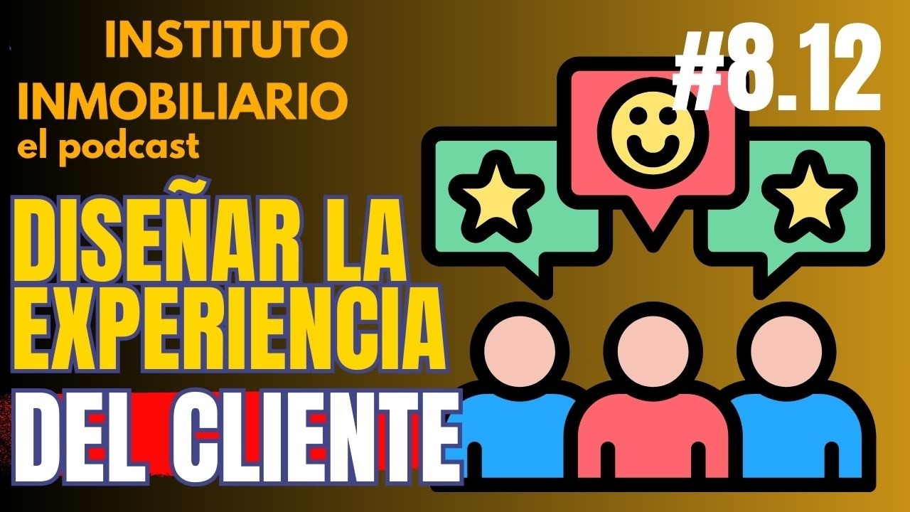 Diseñar la experiencia del cliente inmobiliario