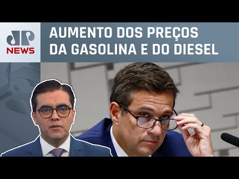 Campos Neto sobre reajuste dos combustíveis: “Decisão acertada”; Vilela analisa