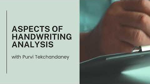 Aspects of Handwriting Analysis | Purvi Tekchandaney