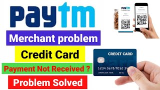 Paytm business credit card payment Accept problem solved || Paytm business || Credit card payment ||