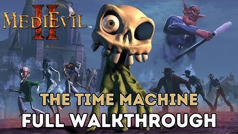MediEvil 2 - The Time Machine: Full Walkthrough