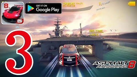 Asphalt 8: Airborne Android GamePlay Part 3