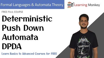 Deterministic Push Down Automata DPDA || Lesson 73 || Finite Automata || Learning Monkey ||