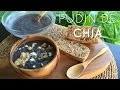 PUDIN DE CHIA - DESAYUNO SALUDABLE PARA PERDER PESO!!