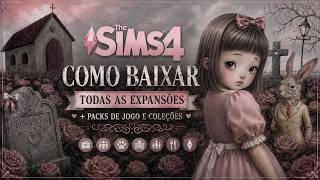 COMO BAIXAR TODAS AS EXPANSÕES DO The Sims 4 GRÁTIS