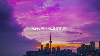 dawin - substitute (slowed & reverb)