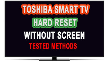 How To Perform a Hard Reset  On Your Toshiba Smart TV Without A Screen