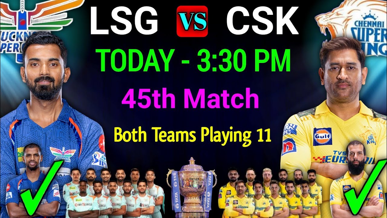 IPL 2023 | Lucknow Super Giants vs Chennai Super Kings Playing 11 | LSG vs CSK Playing 11 2023 |
