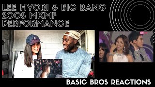 Basic Bros REACT | LEE HYORI & BIG BANG '2008 MKMF Performance' Profile