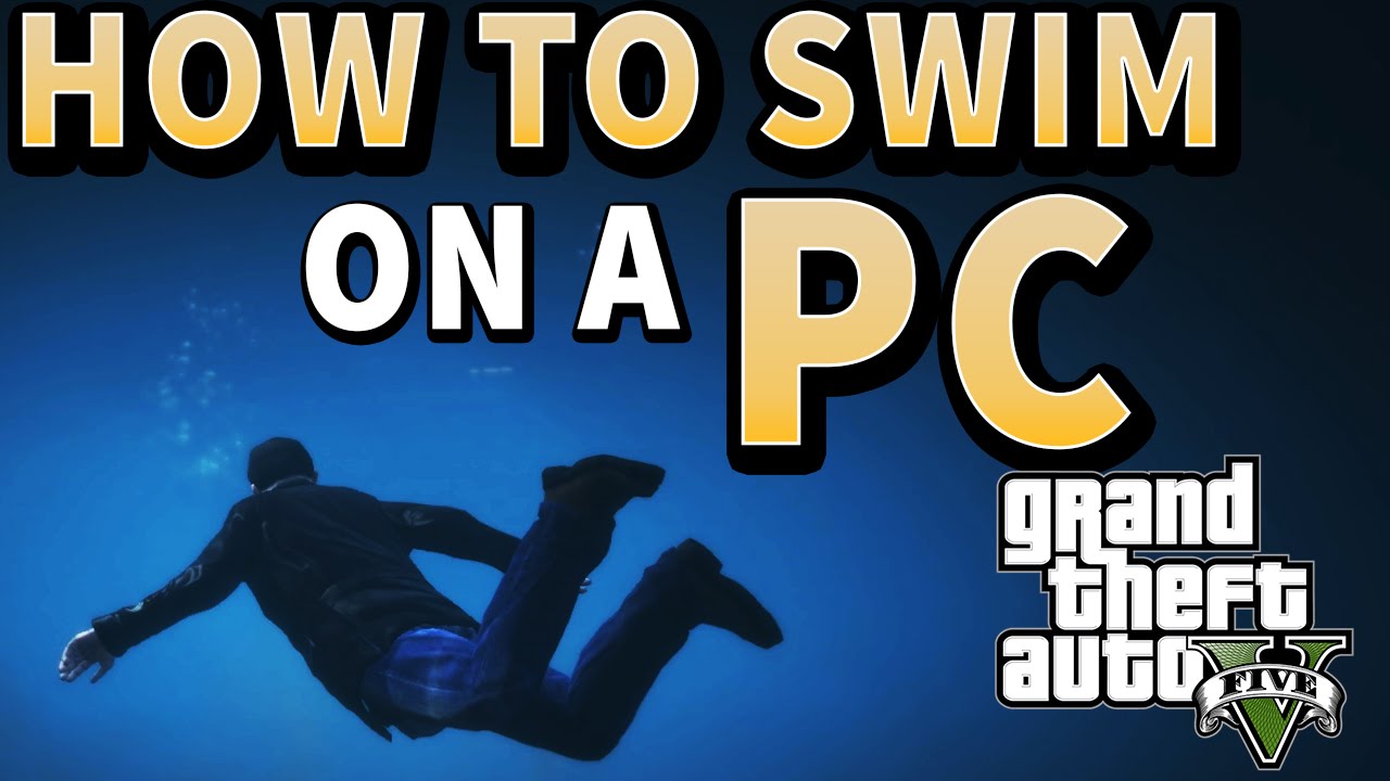 How to swim in gta 5 pc