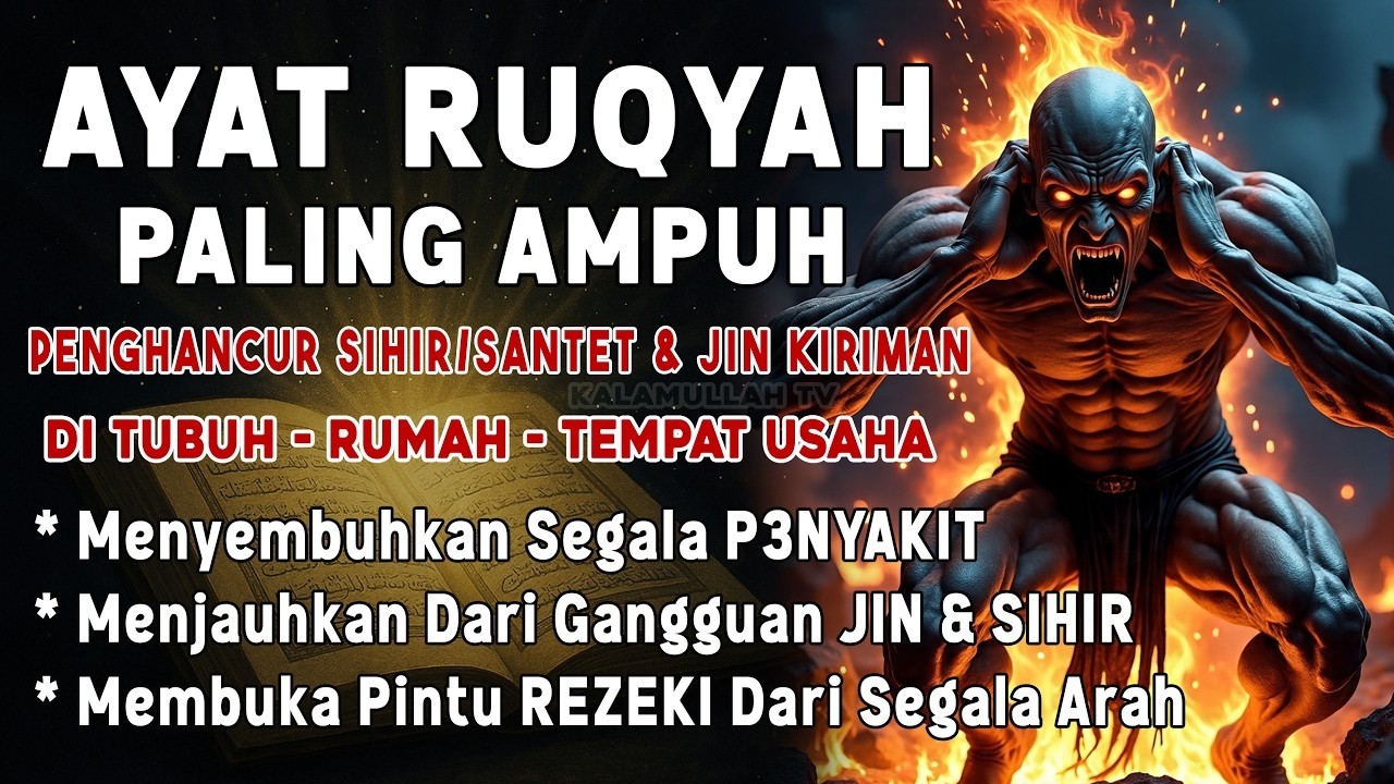 AYAT RUQYAH MERDU PENGUSIR J!N, S!H1R & S3T4N DI RUMAH, TUBUH & TEMPAT USAHA | MUHTAR AL HAJJ