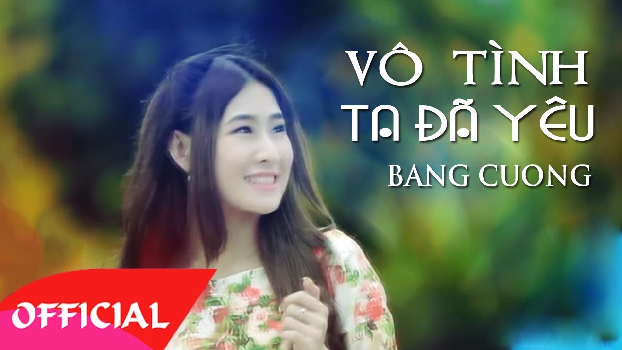Vô Tình Ta Đã Yêu - Bằng Cường | Nhạc Trẻ Mới Hay Nhất 2017
