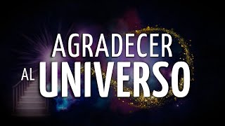 Meditación AGRADECE al UNIVERSO para ELEVAR tu FRECUENCIA | El PODER de AGRADECER