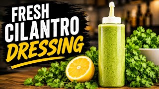 The BEST Cilantro Lime Dressing Recipe (So Easy!)