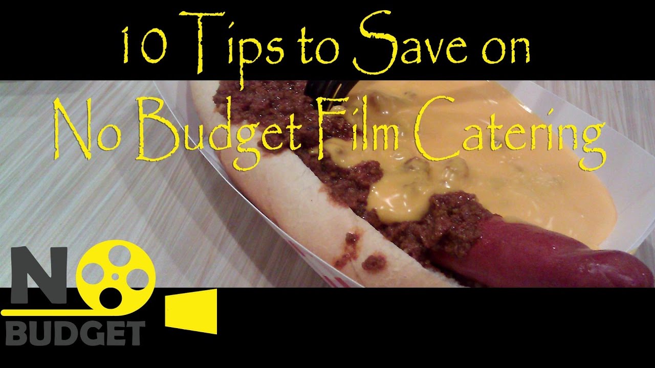 10 Tips to Save on No Budget Film Catering