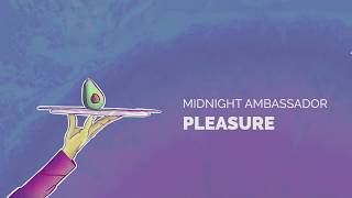Midnight Ambassador - Pleasure