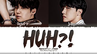 Agust D - 'HUH?!' (feat. j-hope) Lyrics [Color Coded_Han_Rom_Eng]