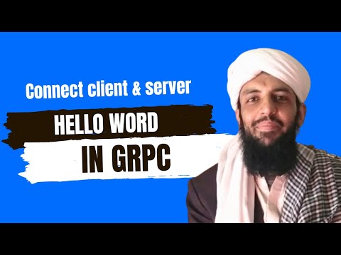 gRPC Project | Hello World in gPRC | Connecting Client and Server